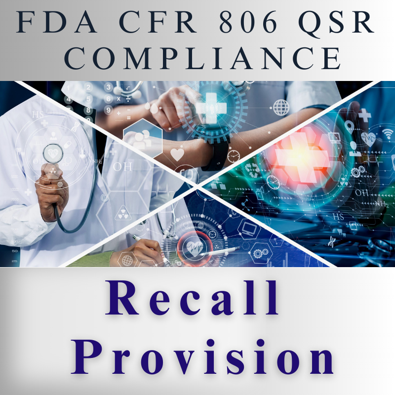 【FDA CFR 806 QSR Compliance】Recall  Provision