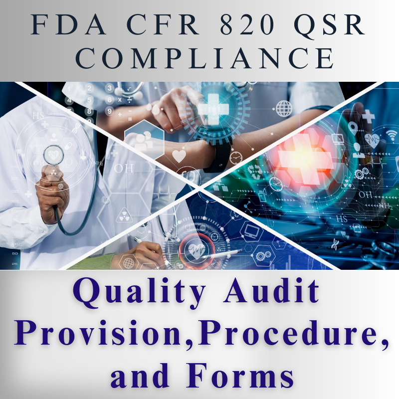 【FDA CFR 820 QSR Compliance】Quality Audit Provision, Procedure, and Forms