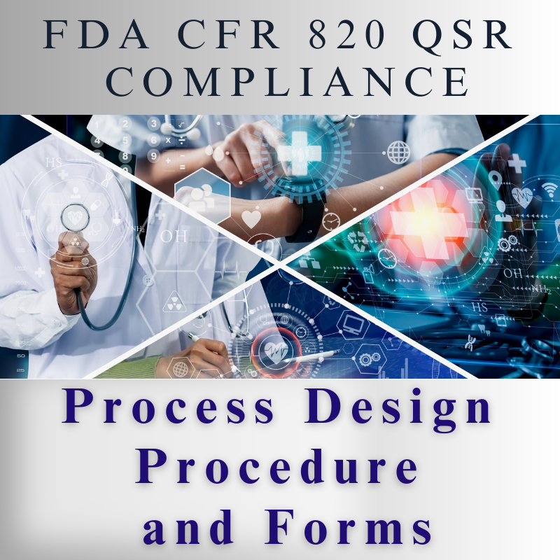 【FDA CFR 820 QSR Compliance】Process Design Procedure and Forms