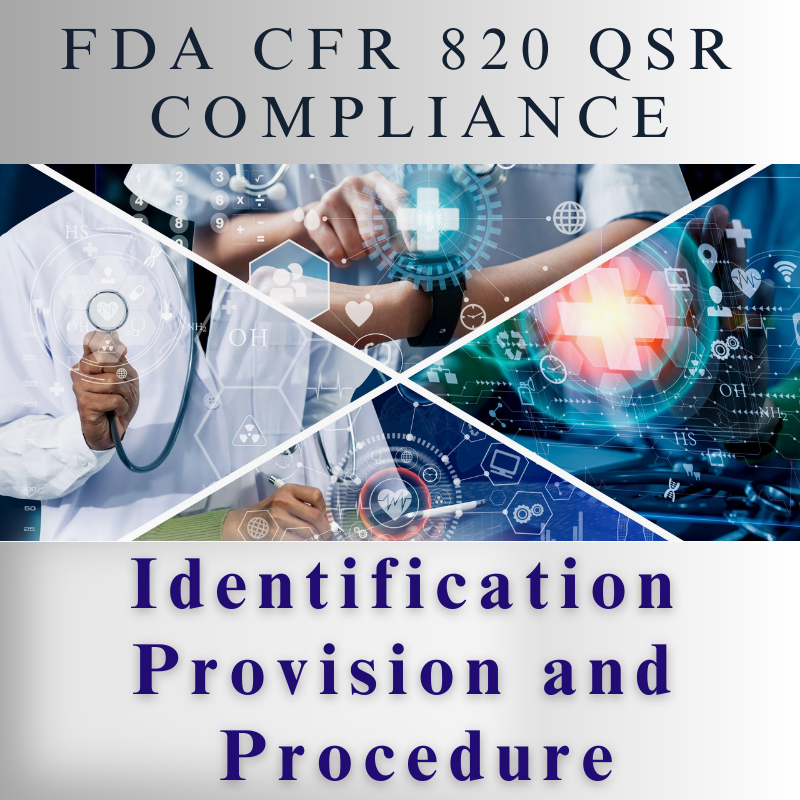 【FDA CFR 820 QSR Compliance】Identification Provision and Procedure