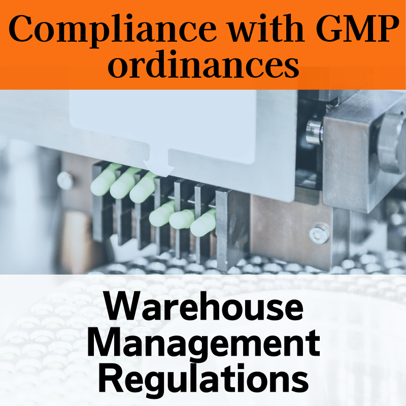【Compliance with GMP ordinances】Warehouse Management Regulations