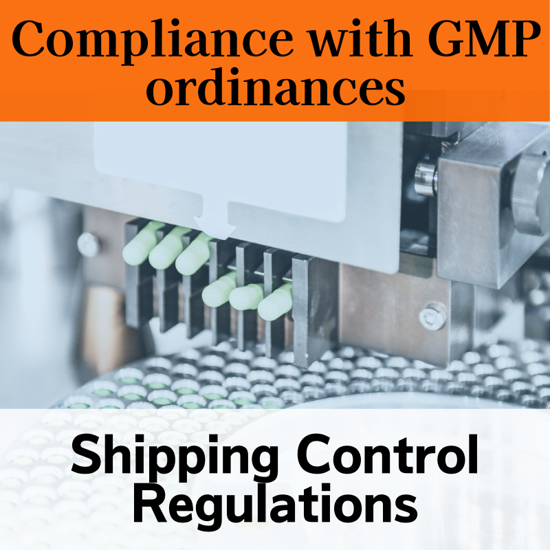 【Compliance with GMP ordinances】Shipping Control Regulations