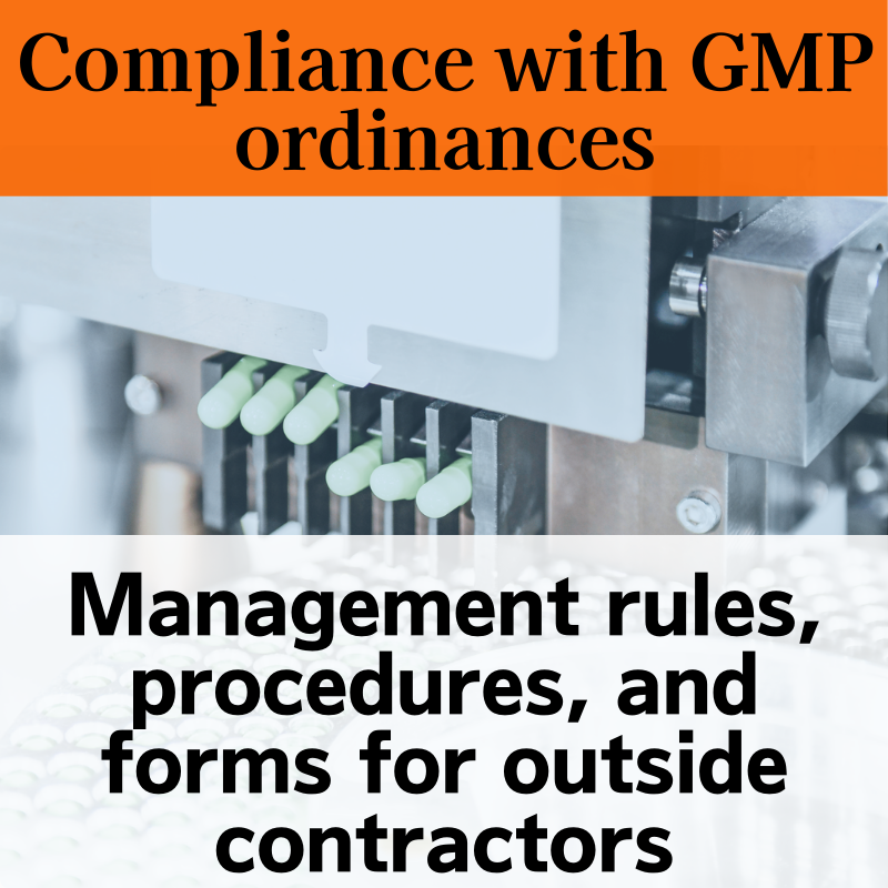 【Compliance with GMP ordinances】Management rules, procedures, and forms for outside contractors