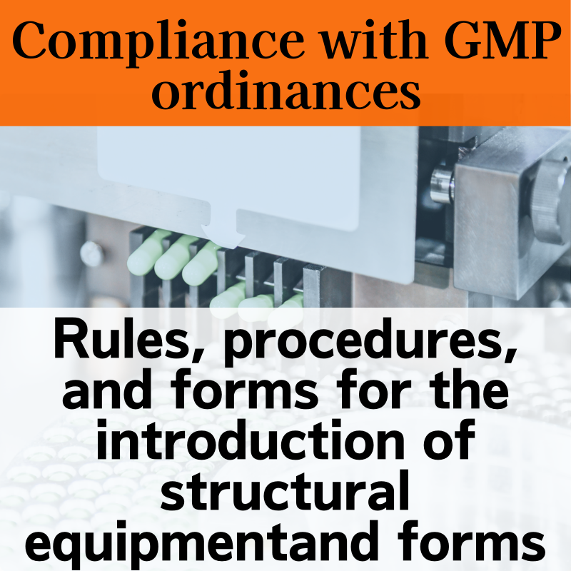 【Compliance with GMP ordinances】Rules, Procedures, and Forms for Introduction of Structural Facilities