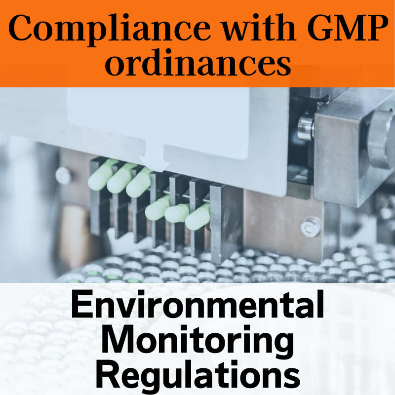 【Compliance with GMP ordinances】Environmental Monitoring Regulations