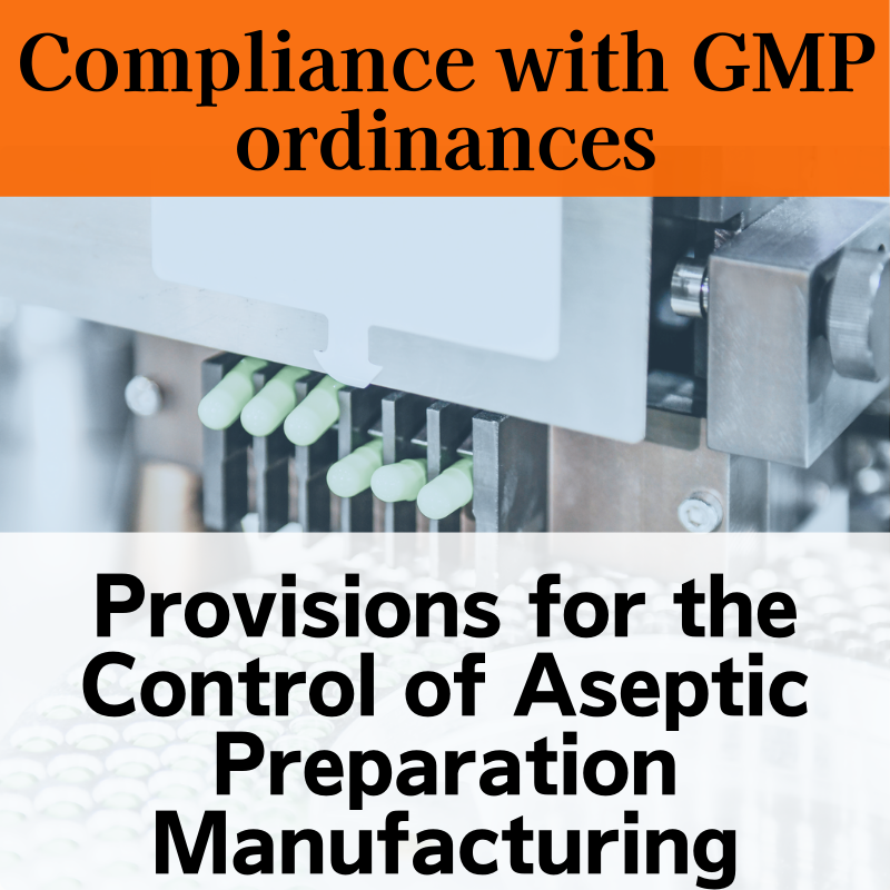 Gmp Amendment 【Compliance with GMP ordinances】Provision concerning the manufacture ...