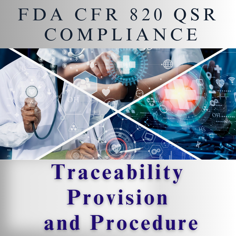 【FDA CFR 820 QSR Compliance】Traceability Provision and Procedure