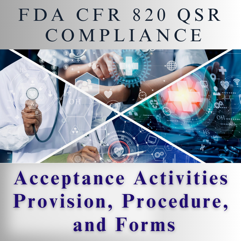 【FDA CFR 820 QSR Compliance】Acceptance Activities Provision, Procedure, and Forms