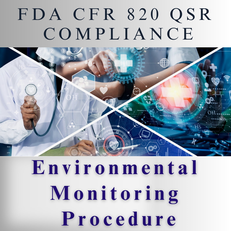 【FDA CFR 820 QSR Compliance】Environmental Monitoring Procedure