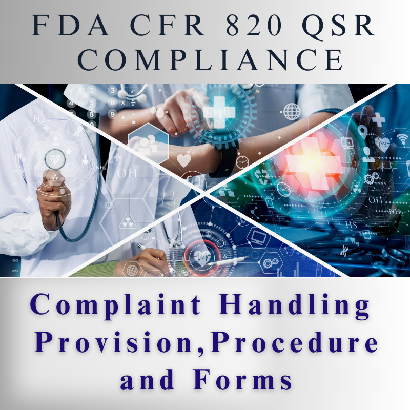 【FDA CFR 820 QSR Compliance】Complaint Handling Provision, Procedure and Forms