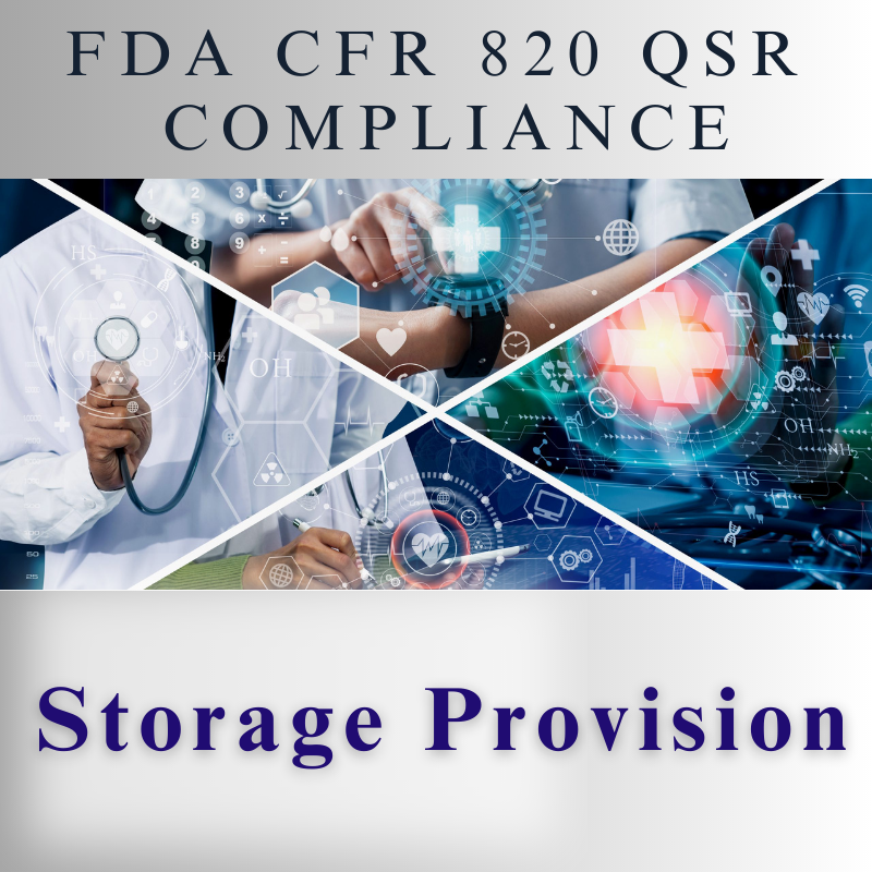【FDA CFR 820 QSR Compliance】Storage Provision