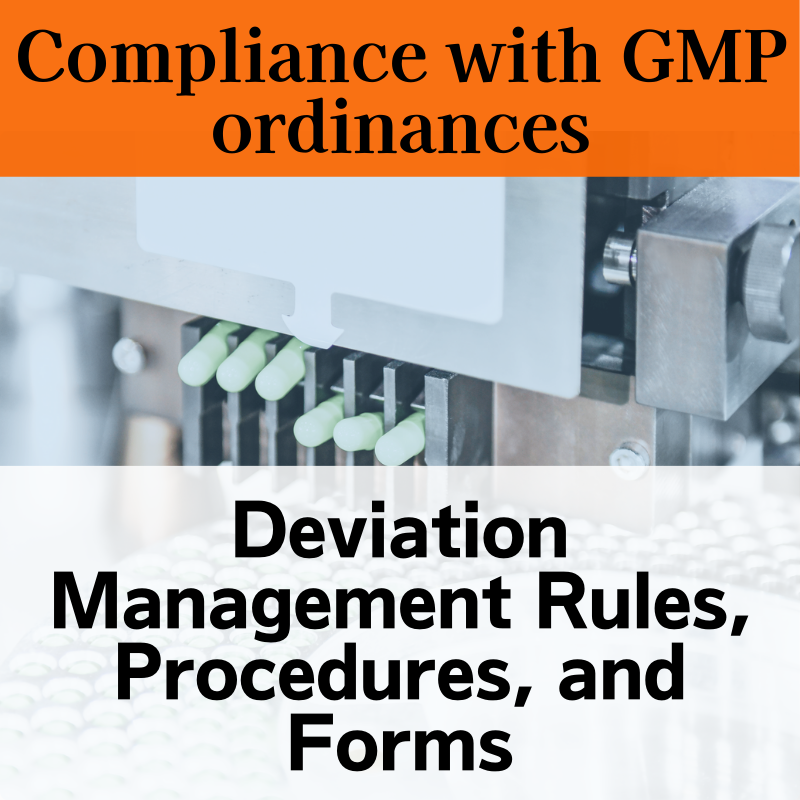 【Compliance with GMP ordinances】Deviation Management Rules, Procedures, and Forms