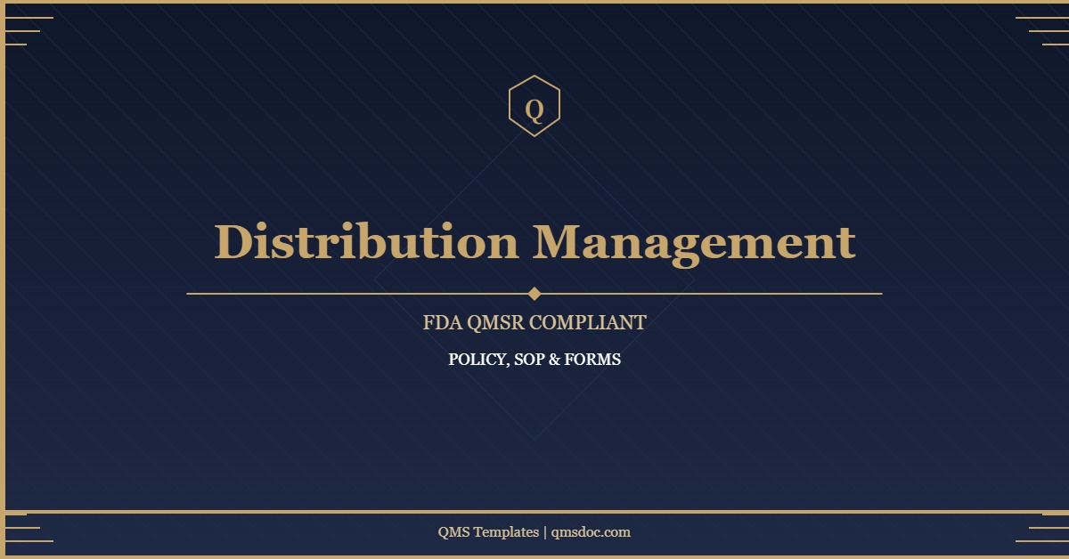 FDA QMSR Distribution Management Policy, SOP & Forms