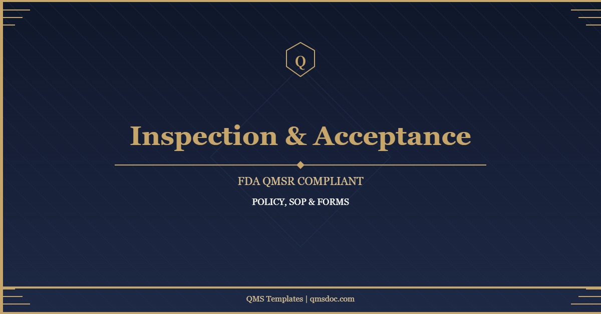 FDA QMSR Inspection and Acceptance Management Policy, SOP & Forms