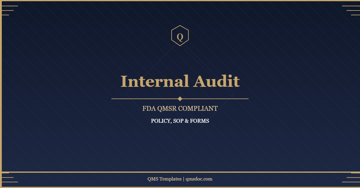FDA QMSR Internal Audit Policy, SOP & Forms