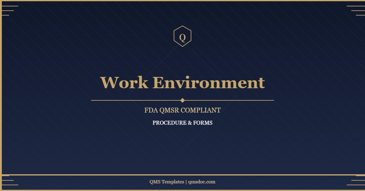 FDA QMSR Work Environment Management Procedure & Forms