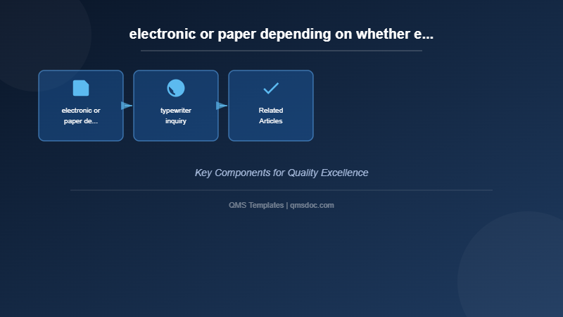 electronic or paper depending on whether electronic or paper is right